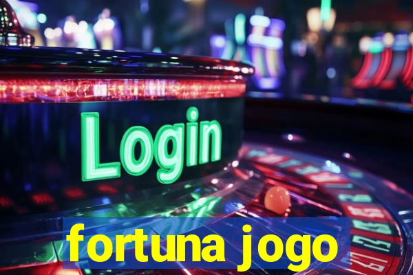 fortuna jogo