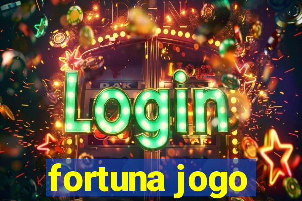 fortuna jogo