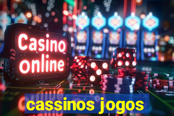 cassinos jogos