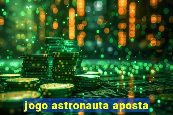 jogo astronauta aposta