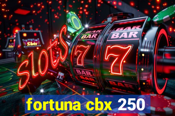 fortuna cbx 250