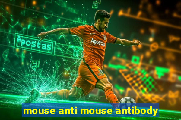 mouse anti mouse antibody