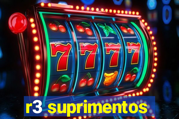 r3 suprimentos