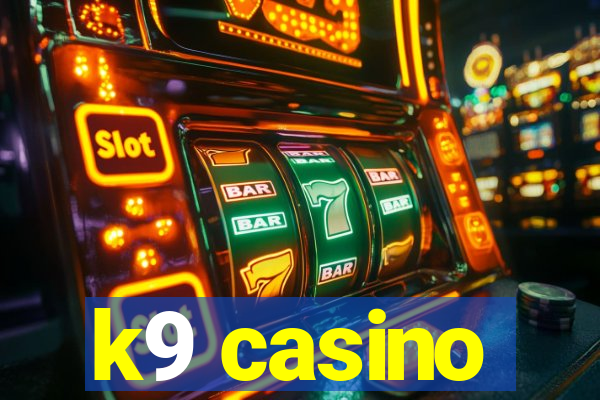 k9 casino