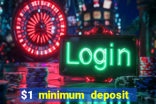 $1 minimum deposit casino nz 2021