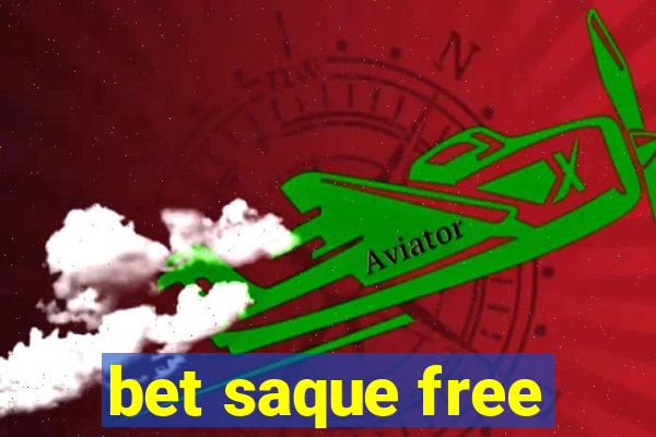 bet saque free