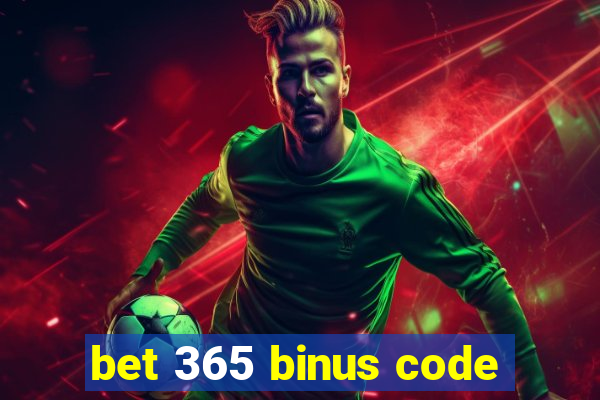 bet 365 binus code