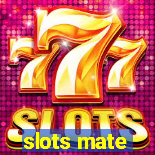 slots mate