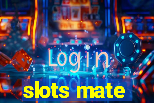 slots mate