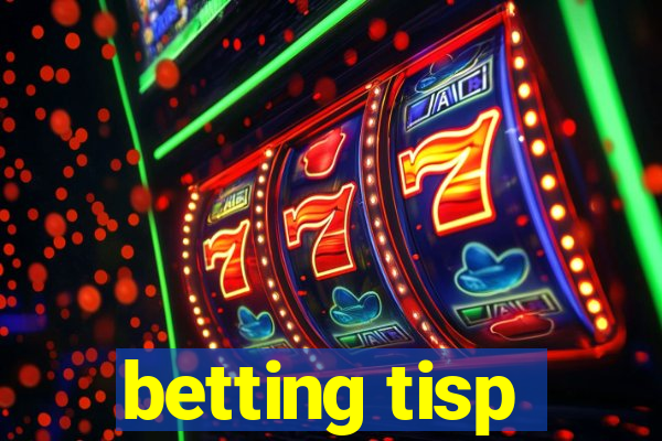 betting tisp