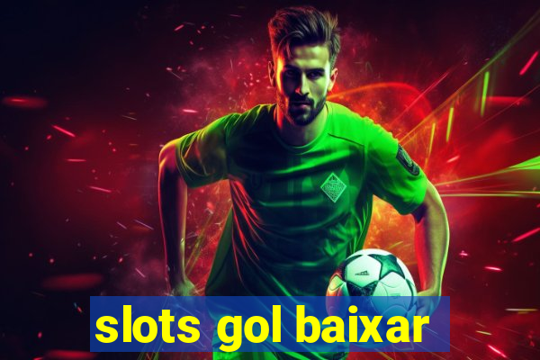 slots gol baixar