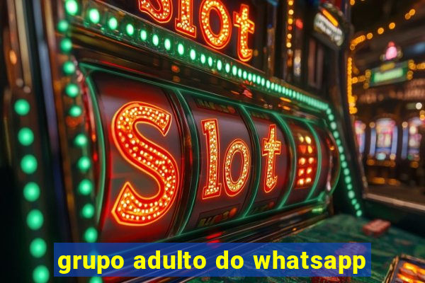 grupo adulto do whatsapp