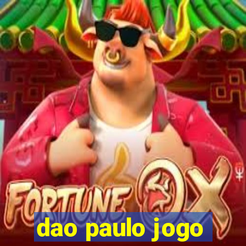 dao paulo jogo