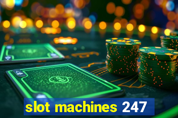 slot machines 247