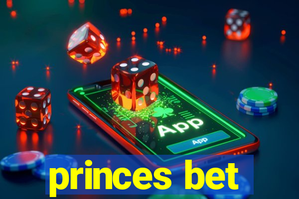 princes bet