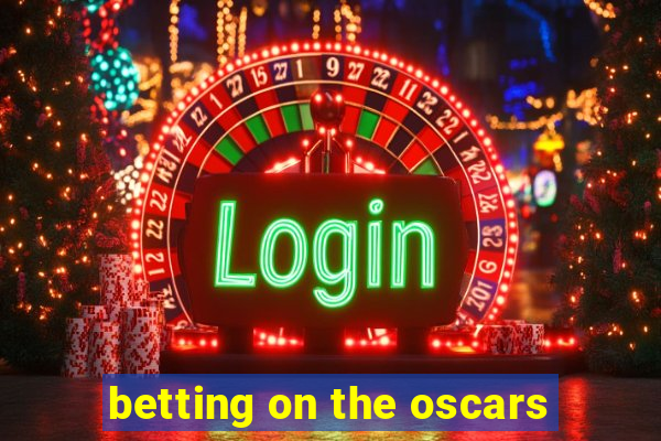 betting on the oscars