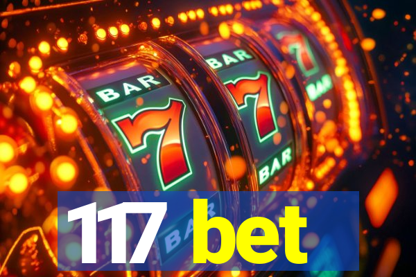 117 bet