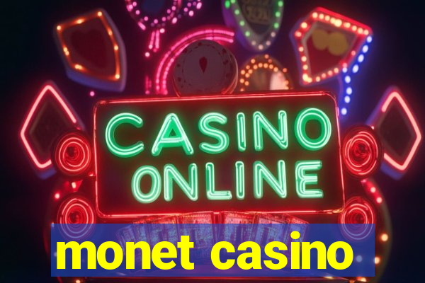 monet casino