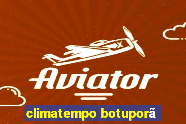 climatempo botuporã