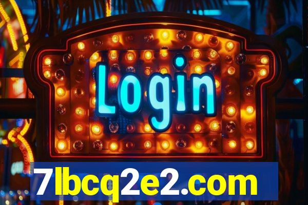 7lbcq2e2.com