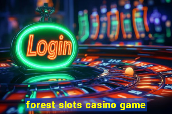 forest slots casino game