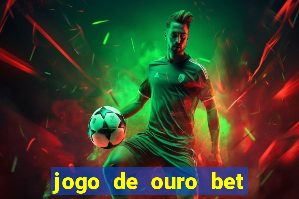 jogo de ouro bet código promocional