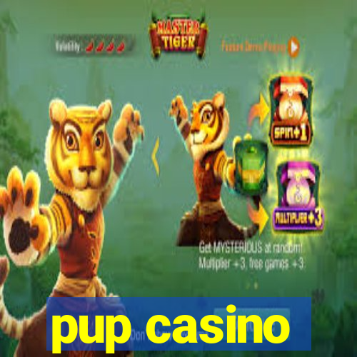 pup casino