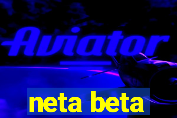 neta beta