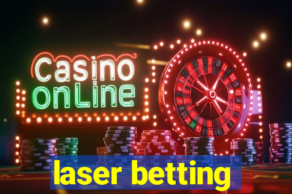 laser betting