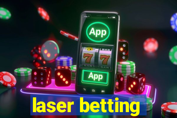 laser betting