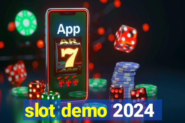 slot demo 2024