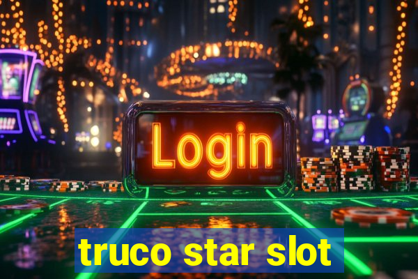 truco star slot