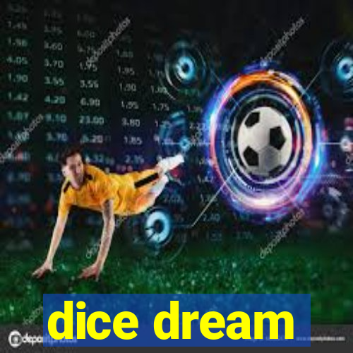 dice dream