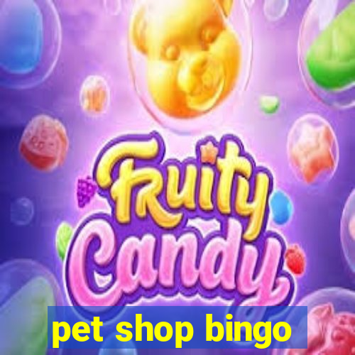 pet shop bingo