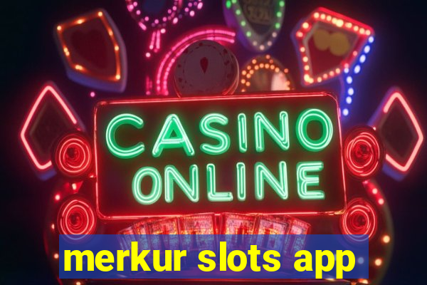 merkur slots app