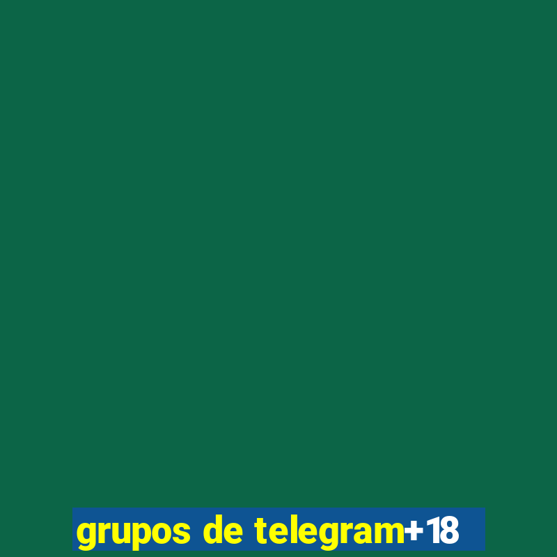 grupos de telegram+18