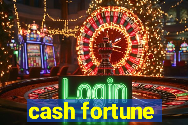 cash fortune