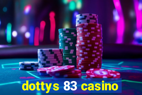 dottys 83 casino