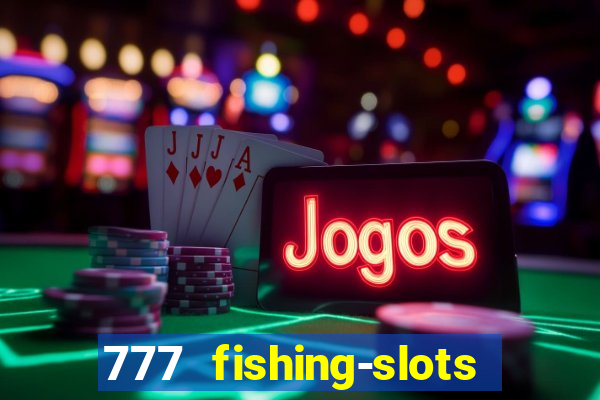 777 fishing-slots bingo poker 3