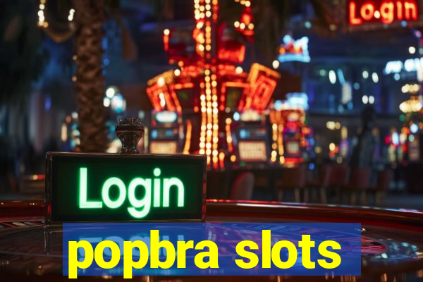 popbra slots