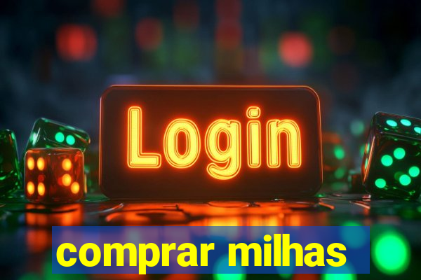 comprar milhas