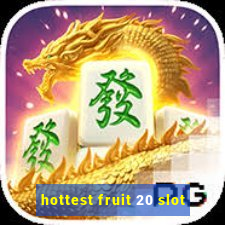 hottest fruit 20 slot