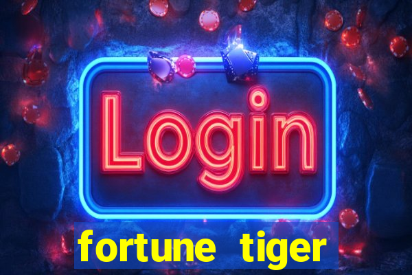 fortune tiger quanto vale cada figura