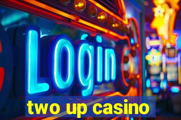 two up casino