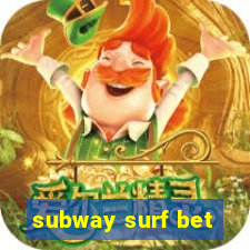 subway surf bet