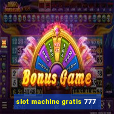 slot machine gratis 777