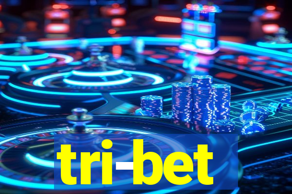 tri-bet