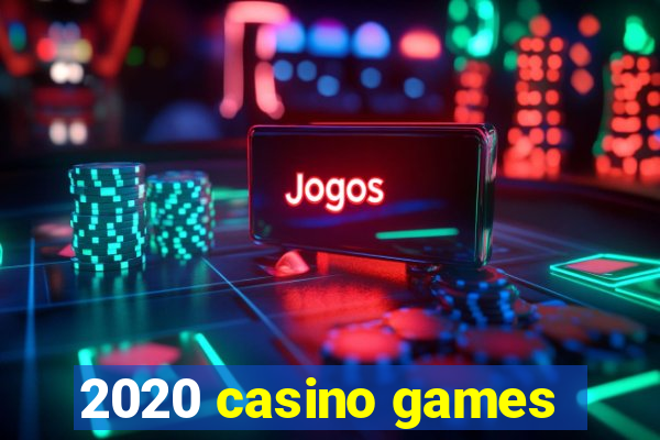 2020 casino games