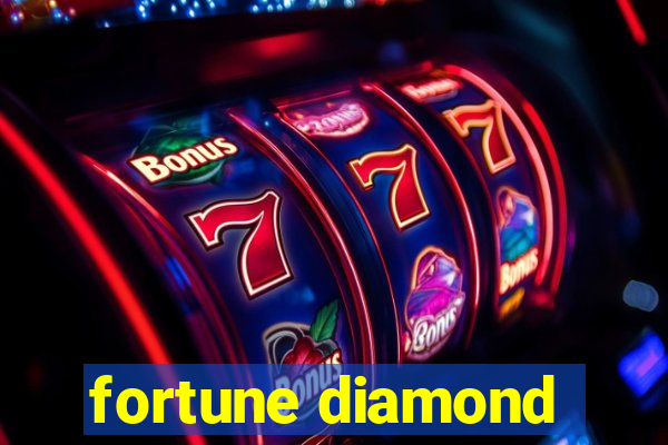 fortune diamond