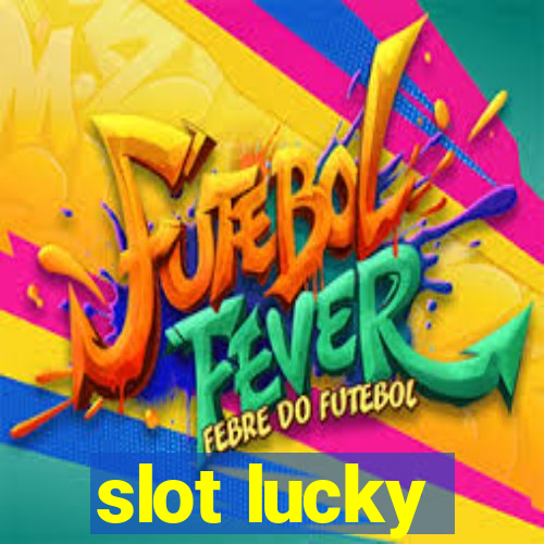 slot lucky